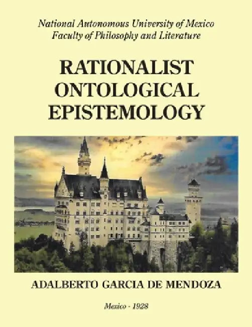 Rationalist Ontological Epistemology by Adalberto Garcia de Mendoza