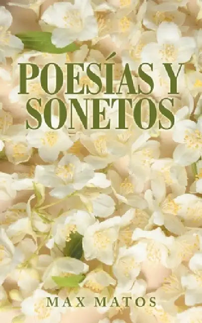 Poesías y Sonetos by Max Matos