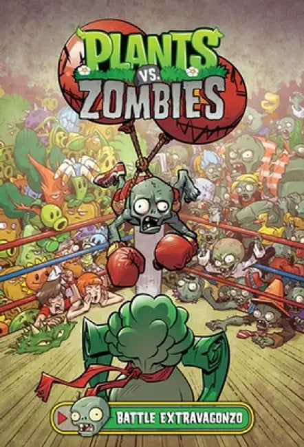 Plants vs. Zombies Volume 7: Battle Extravagonzo by Paul Tobin