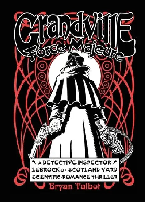 Grandville Force Majeur by Bryan Talbot