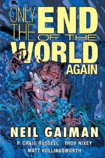Only the End of the World Again by Neil Gaiman