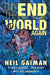 Only the End of the World Again by Neil Gaiman