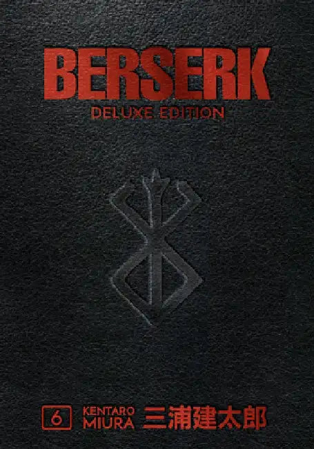 Berserk Deluxe Volume 6 by Kentaro Miura