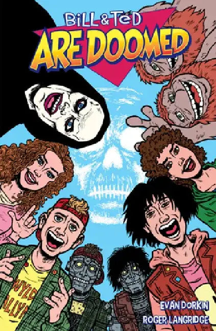 Bill and Ted Are Doomed by Evan Dorkin