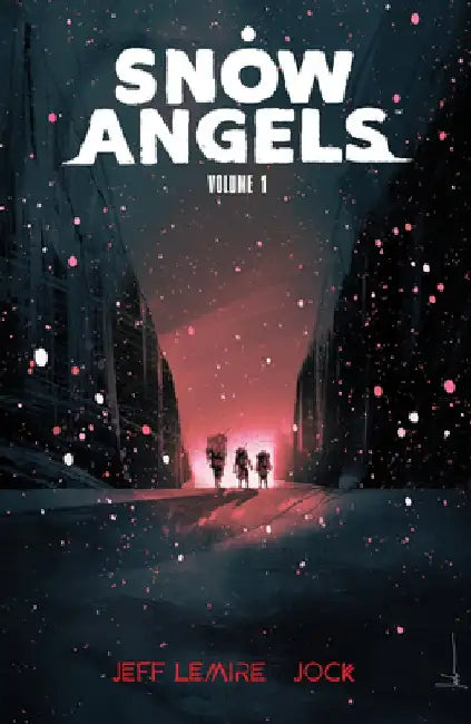 Snow Angels Volume 1 by Jeff Lemire