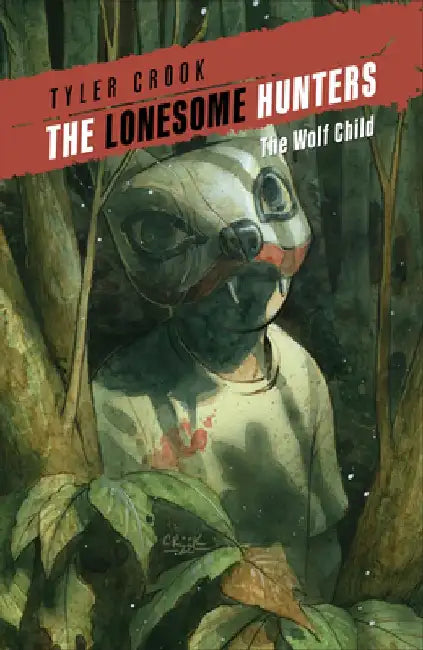 The Lonesome Hunters: The Wolf Child by Tyler Crook