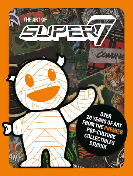 The Art of Super7 by Super7