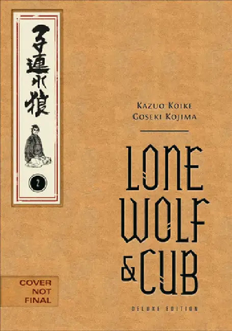 Lone Wolf and Cub Deluxe Edition Volume 2 by Kazuo Koike, Goseki Kojima, Dana Lewis