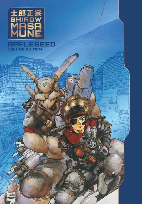 Appleseed Deluxe Edition by Shirow Masamune, Shirow Masamune, Dana Lewis