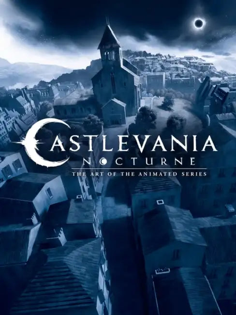 Castlevania: Nocturne--The Art of the Animated Series by Powerhouse Animation Studios, Amy Ratcliffe