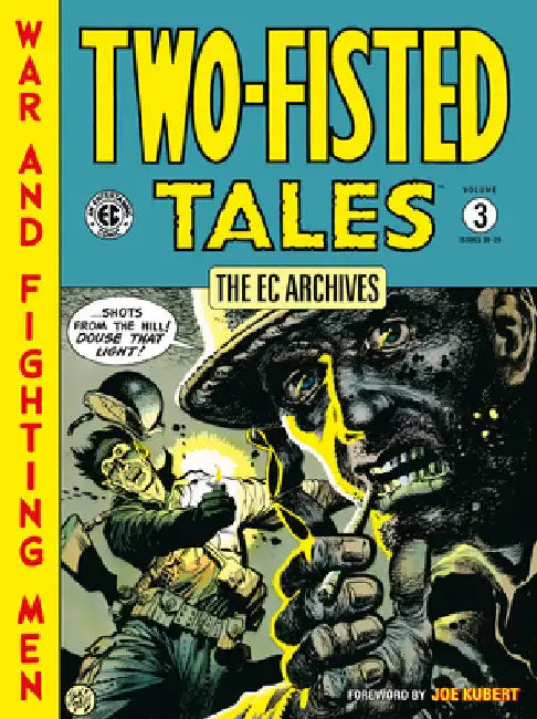 The EC Archives: Two-Fisted Tales Volume 3 by Kurtzman, Harvey