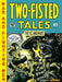 The EC Archives: Two-Fisted Tales Volume 3 by Kurtzman, Harvey