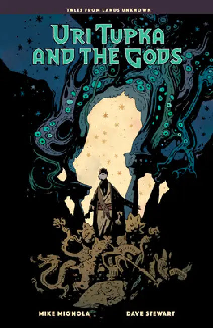 Uri Tupka and the Gods: Another Story from Lands Unknown by Mike Mignola, Mike Mignola, Dave Stewart