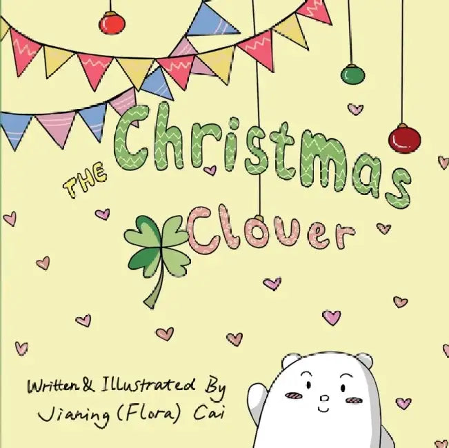 The Christmas Clover by Jianing Cai