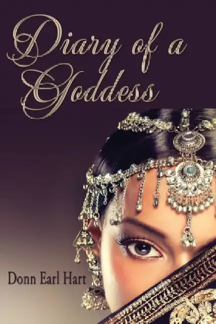 Diary of a Goddess by Donn Earl Hart