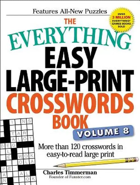 The Everything Easy Large-Print Crosswords Book, Volume 8: More Than 120 Crosswords in Easy-To-Read Large Print by Charles Timmerman