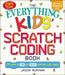 The Everything Kids' Scratch Coding Book: Learn to Code and Create Your Own Cool Games! by Jason Rukman