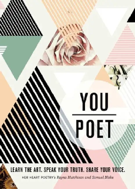 You/Poet: Learn the Art. Speak Your Truth. Share Your Voice. by Rayna Halloway