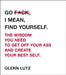 Go F*ck, I Mean, Find Yourself.: The Wisdom You Need to Get Off Your Ass and Create Your Best Self. by Glenn Lutz
