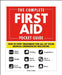 The Complete First Aid Pocket Guide: Step-By-Step Treatment for All of Your Medical Emergencies Including - Heart Attack - Stroke - Food Poisoning - C by John Furst