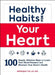 Healthy Habits for Your Heart: 100 Simple, Effective Ways to Lower Your Blood Pressure and Maintain Your Heart's Health by Monique Tello