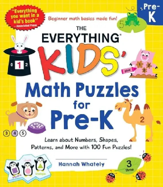The Everything Kids' Math Puzzles for Pre-K: Learn about Numbers, Shapes, Patterns, and More with 100 Fun Puzzles! by Hannah Whately