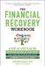 The Financial Recovery Workbook: A Step-By-Step Plan for Regaining Control of Your Money and Your Life During and After a Personal Financial Crisis by Michele Cagan