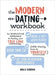 The Modern Dating Workbook: An Interactive Approach to Finding Your True Love (While Staying True to Yourself) by Molly Burford