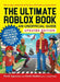 The Ultimate Roblox Book: An Unofficial Guide, Updated Edition: Learn How to Build Your Own Worlds, Customize Your Games, and So Much More! by David Jagneaux