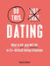 Do This, Not That: Dating: Learn the DOS and Don'ts Of: Where (and How) to Meet People, Building Honest Communication, Having Better Sex, and Mor by Hayley Quinn