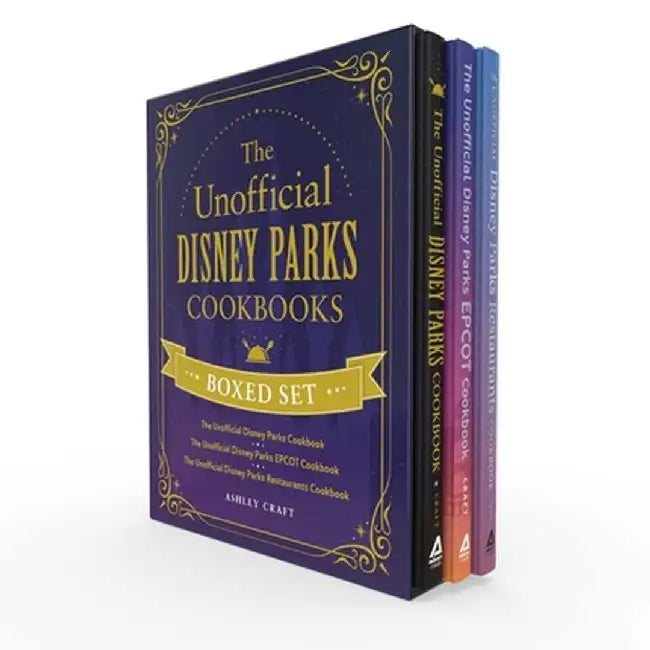 The Unofficial Disney Parks Cookbooks Boxed Set: The Unofficial Disney Parks Cookbook, the Unofficial Disney Parks EPCOT Cookbook, the Unofficial Disn by Ashley Craft