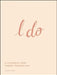 I Do: A Planner for Your Perfect Wedding Day by Shelly Hagen