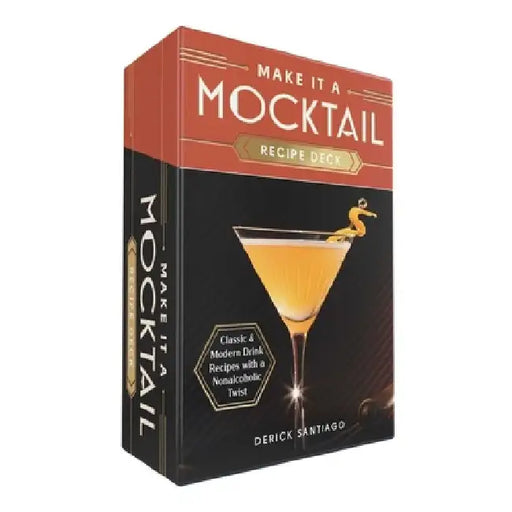 Make It a Mocktail Recipe Deck: Classic & Modern Drink Recipes with a Nonalcoholic Twist by Derick Santiago