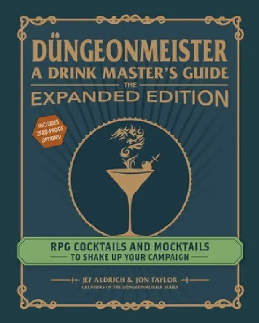 DÃ¼ngeonmeister: The Expanded Edition: RPG Cocktails and Mocktails to Shake Up Your Campaign by Jef Aldrich