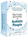 Self-Care Activities for Autistic People: 100 Step-By-Step Exercises to Help You Feel Grounded, Relaxed, and Happy by Megan Anna Neff