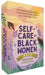 Self-Care for Black Women Deck: 50 Empowering Activities to Radically Accept & Prioritize Your Mind, Body, & Soul by Oludara Adeeyo