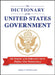 The Dictionary of the United States Government: 350 Terms and Phrases That Define Our Democracy by Emily Lewellen