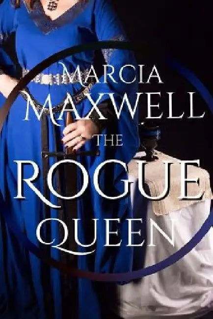 The Rogue Queen by Marcia Maxwell