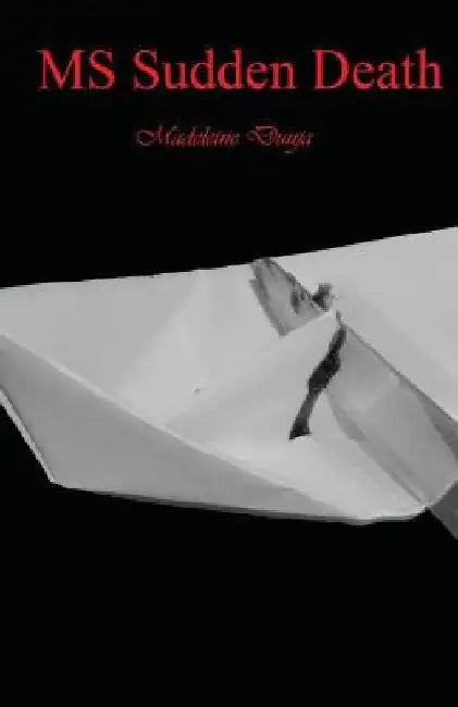 MS Sudden Death by Dunja, Madeleine