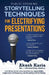 Public Speaking: Storytelling Techniques for Electrifying Presentations by Akash Karia