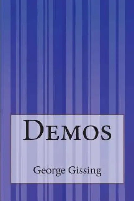 Demos by George Gissing