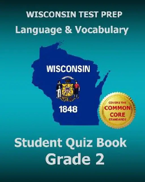 WISCONSIN TEST PREP Language & Vocabulary Student Quiz Book Grade 2: Covers the Common Core State Standards by Test Master Press Wisconsin