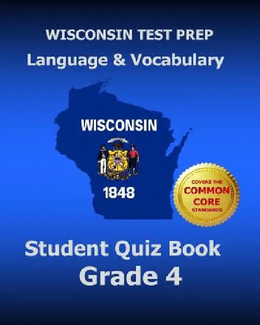 WISCONSIN TEST PREP Language & Vocabulary Student Quiz Book Grade 4: Covers the Common Core State Standards by Test Master Press Wisconsin