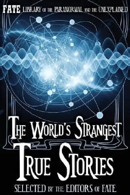 The World's Strangest True Stories by Jean Marie Stine