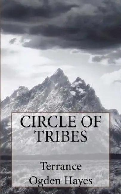 Circle of Tribes by Terrance Ogden Hayes