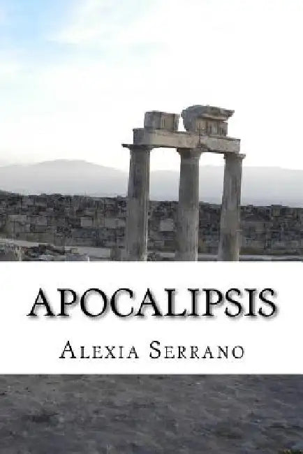 Apocalipsis by Serrano, Alexia