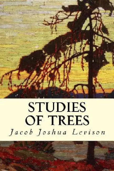 Studies of Trees by Jacob Joshua Levison
