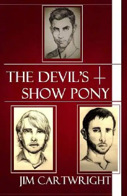 The Devil's Show Pony by Jim Cartwright