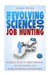The Evolving Science of Job Hunting: Atypical Ways to Write Resumes, Ace Interviews and Build Professional Networks by Karma Peters