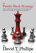 The Family Bank Strategy: How to create your own personal Tax-Free bank and protect your estate from creditors and predators by David T. Phillips